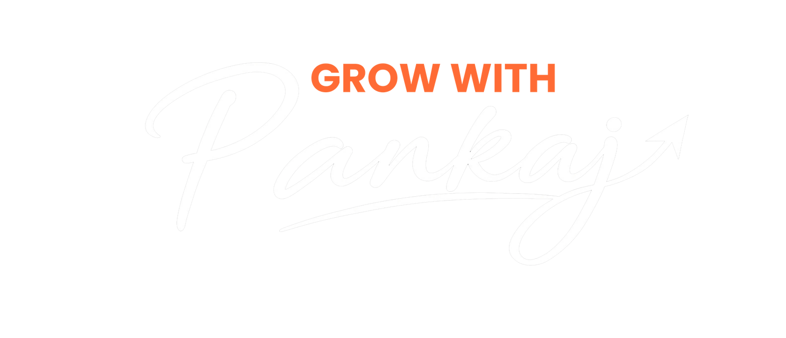 Grow with Pankaj